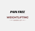 Pain Free Weightlifting Warm Up