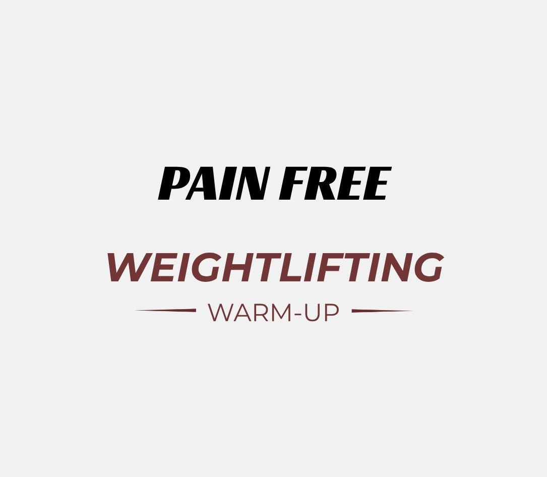Pain Free Weightlifting Warm Up